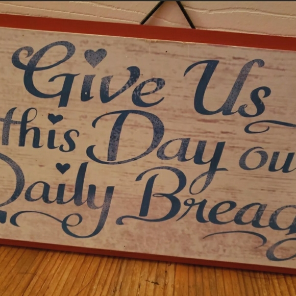 ✝Give us this day our daily bread wood sign. - Picture 2 of 3